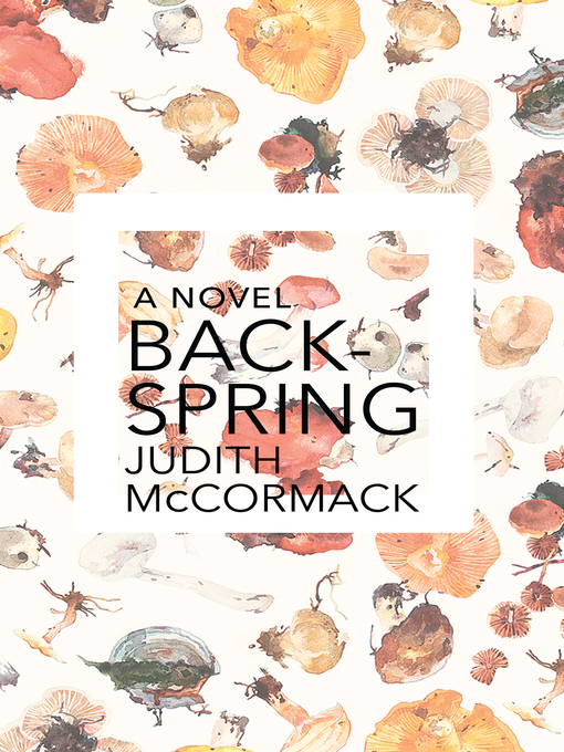 Judith McCormack 的 Backspring 內容詳情 - 可供借閱